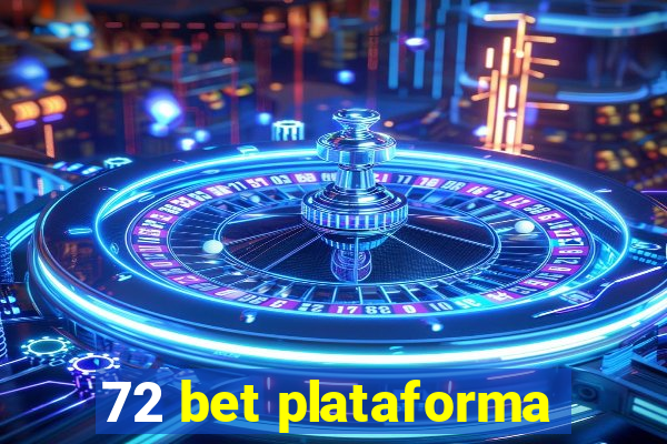 72 bet plataforma